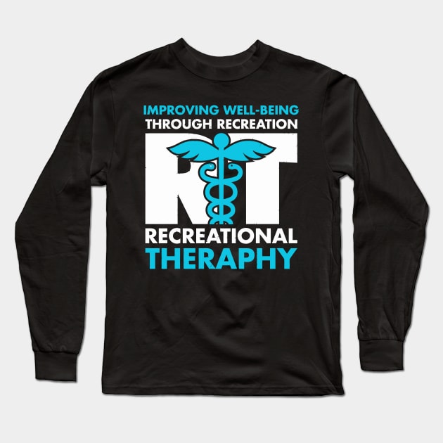 Therapeutic Recreation Long Sleeve T-Shirt by tanambos